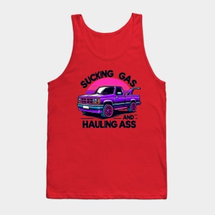 Sucking Gas and Hauling Ass Tank Top